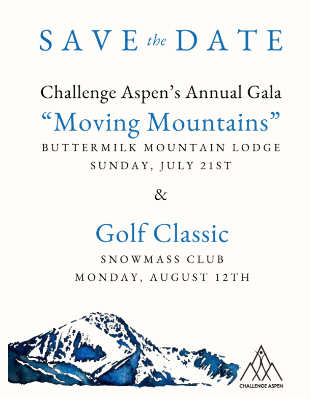 jaysvalet's tweet photo. Save the date for Challenge Aspen's  Annual Gala, "Moving Mountains," at the Buttermilk Lodge on July 21st, and the "Golf Classic" at the Snowmass Club on Monday, August 12th. Come help raise awareness and funds for a good cause! https://t.co/9WeCRK8oQK