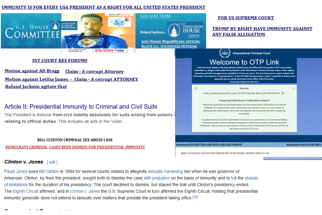 #ICC NATIONS SUBMITTING IMMUNITY FOR PRESIDENT DONALD TRUMP #GOP

SOLICITOR-ROLAND JACKSON
AGITATION FOR TRUMP IMMUNITY 
THESAME FOR NYC COURT GOVT BILL CLINTON A CRIMINAL SEX OFFENDER - CASE DISMISS

TO
#JohnGRoberts #ClarenceThomas #NeilMGorsuch #BrettKavanaugh #AmyConeyBarrett