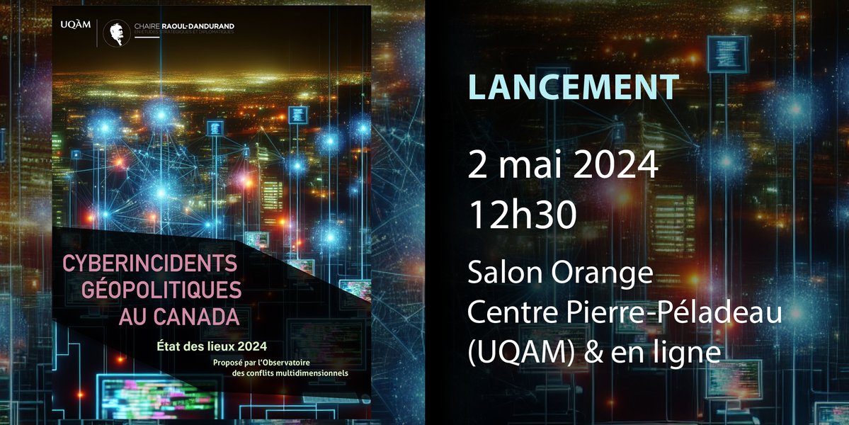 🇨🇦Quel est le portrait de la cyberconflictualité au Canada? Pour en savoir plus👉lancement du rapport «Cyberincidents géopolitiques au Canada: état des lieux 2024» 🗓️2 mai, 12h30 👥Avec @alexis_rapin @fannytanmtl @GagnDanny1 @gagnonfrederick Inscription dandurand.uqam.ca/evenement/cybe…