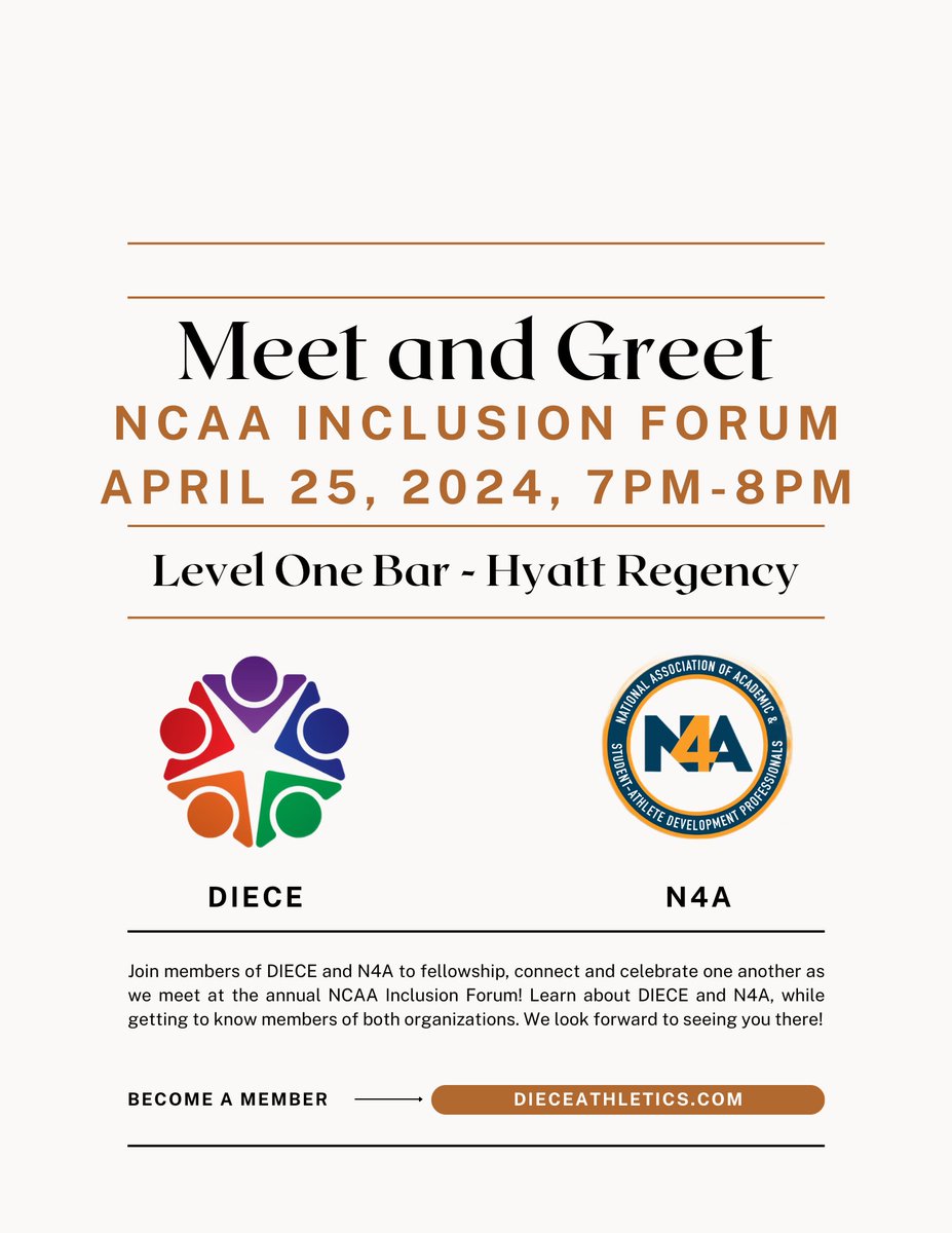 𝙅𝙊𝙄𝙉 𝙐𝙎 𝘼𝙏 𝙏𝙃𝙀 𝙁𝙊𝙍𝙐𝙈 DIECE and N4A members are invited to a meet and greet at the 2024 NCAA Inclusion Forum! 🗓 Thursday, Apr. 25 ⏰ 7:00 p.m. to 8:00 p.m. 📍 Level One Bar, Hyatt Regency