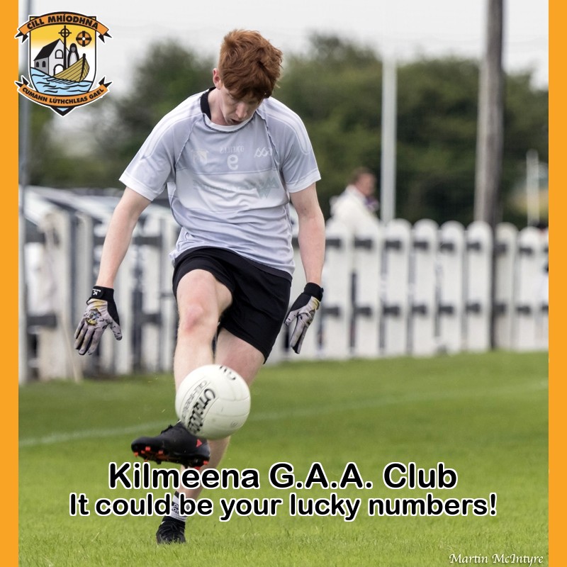 Play Online: kilmeenagaaclub.ie/lotto Thursday, 25th April the Jackpot will be: € 4,500 Give us your support because together we are Kilmeena!