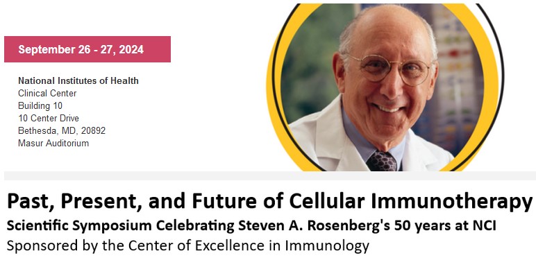 ICYMI: Join the @NCIResearchCtr at the Past, Present, and Future of Cellular #Immunotherapy: Scientific Symposium Celebrating Steven A. Rosenberg’s 50 years at @theNCI. Sept. 26–27, 2024 at the @NIHClinicalCntr. Learn more: go.cancer.gov/qUV9GKi