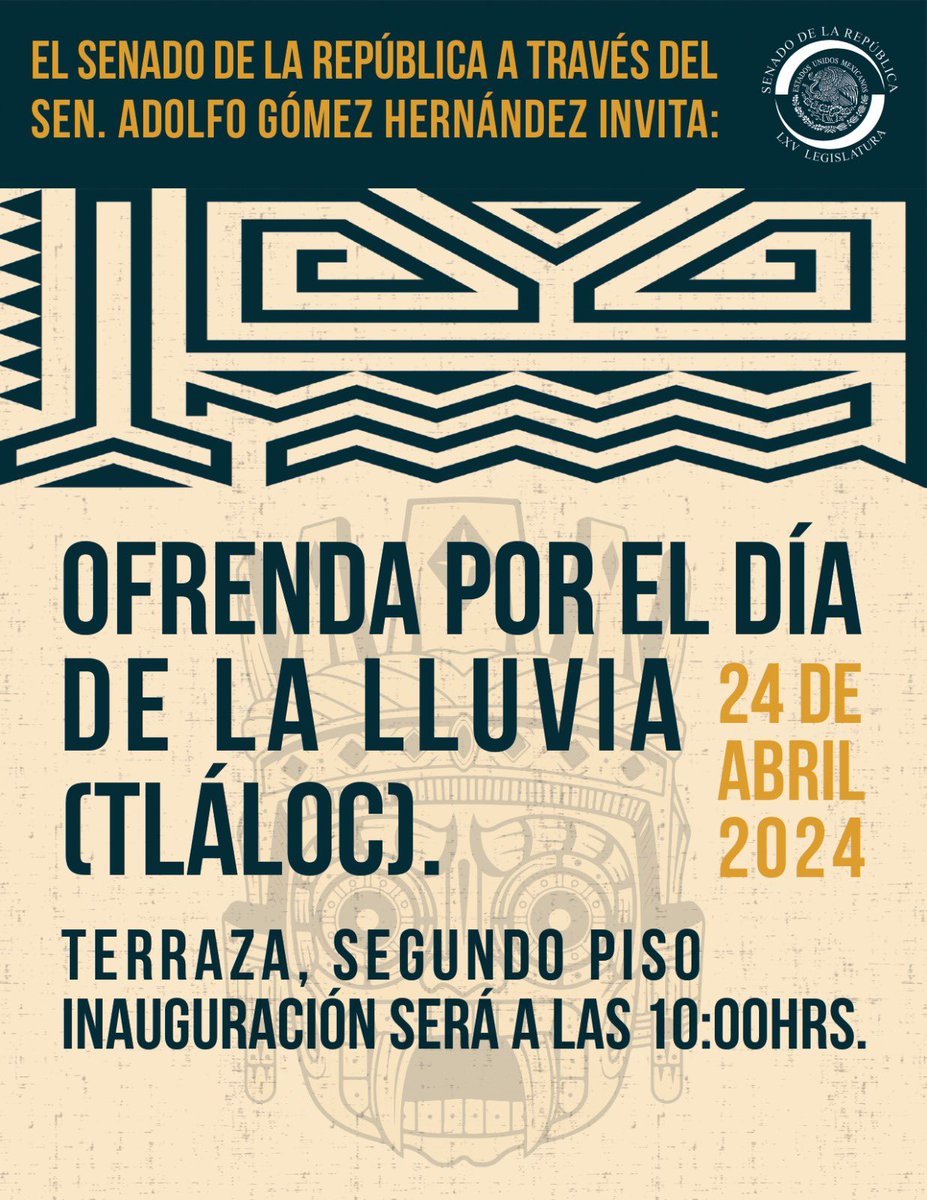 El senador @AdolfoGomezHdez invita a la ofrenda por el día de la lluvia (Tláloc). 📆 24 de abril. ⌚️ 10:00 horas.