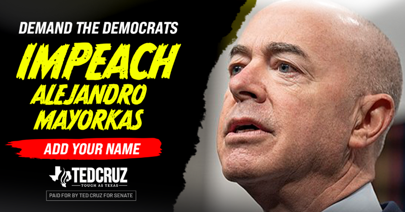 tedcruz's tweet photo. 🚨 DEMAND ACTION NOW

Help force action on this. We need to hold Mayorkas accountable with a Senate Trial. Tell The Democrats: Convict &amp; Remove Mayorkas NOW!