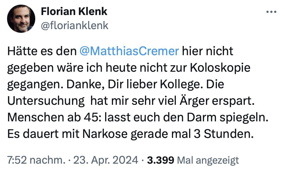 Es gibt auch gute Nachrichten: @florianklenk hat heute was Sinnvolles getan und sich um seine individuelle Gesundheitsvorsorge gekümmert - um sich und andere solidarisch vor Darmkrebs zu schützen. Wobei drei Stunden Darmspiegelung auf ein umfangreiches Rektum hindeutet🤣