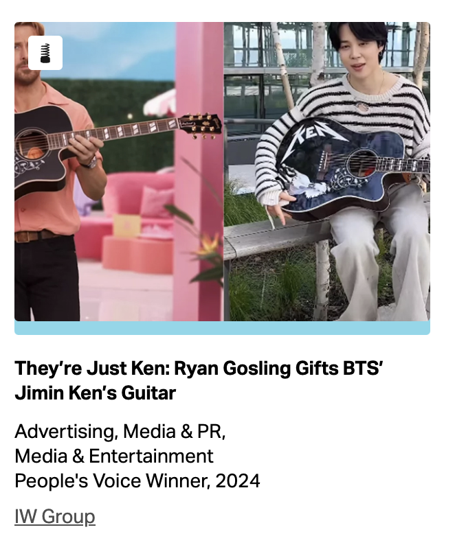 'The Jimin Experience' on The Tonight Show Starring Jimmy Fallon is the People's Voice Winner for 'Video - Viral' at the 2024 Webby Awards! 'Ryan Gosling Gifts BTS' Jimin Ken's Guitar' is the People's Voice Winner for 'Advertising, Media & PR - Media & Entertainment'!