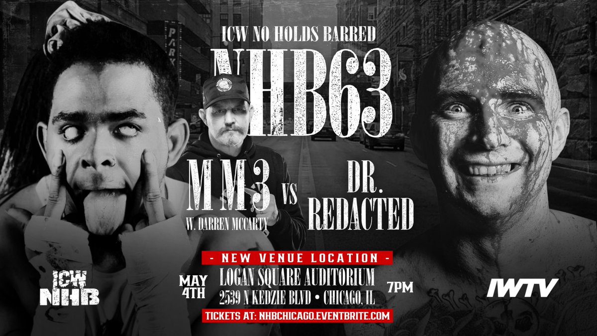 NEW #NHB63 CHICAGO FIGHT ANNOUNCEMENT ‼️ MM3 w/ DARREN McCARTY vs DR. REDACTED 🩸 #NHB63 ⛓️ LIVE!! SATURDAY MAY 4th - LOGAN SQUARE AUDITORIUM- CHICAGO IL - 8PM CST 🛎️ LESS THAN 50 TICKETS LEFT! BUY TICKETS NOW - NHBChicago.eventbrite.com CHICAGO, ACT NOW ⚠️