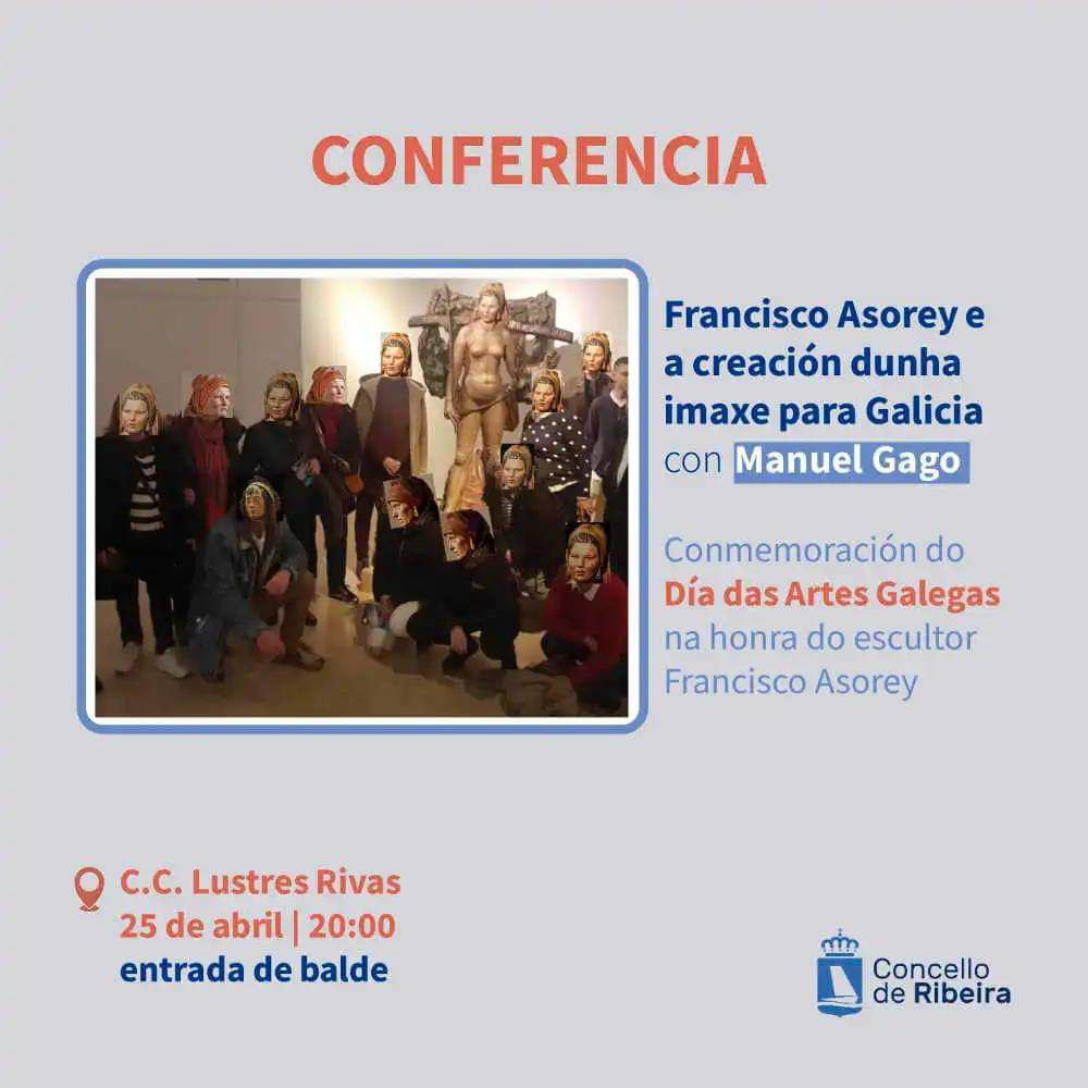 Ribeira: conferencia “Francisco Asorey e a creación dunha imaxe para Galicia”, con Manuel Gago: axendacultural.aelg.gal/2024/04/24/rib… @magago @concelloribeira