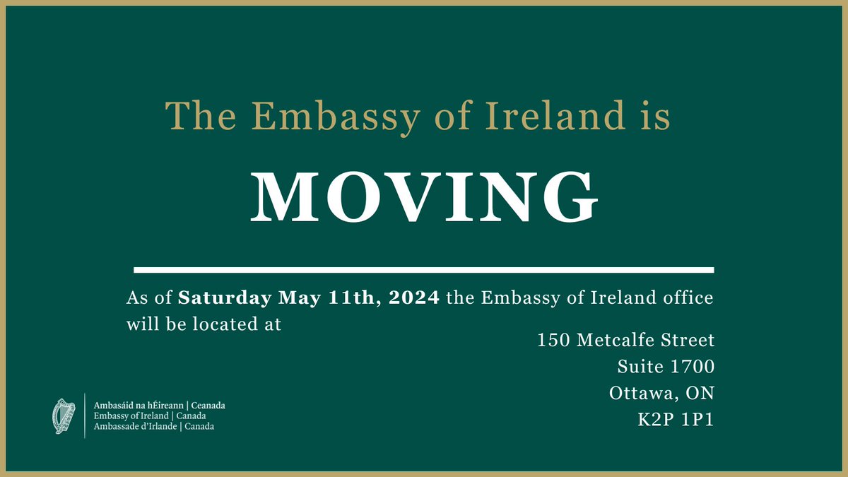 Important Update! The Embassy of Ireland office is moving! As of Saturday May 11th, 2024, the Embassy of Ireland office will be located at 150 Metcalfe Street Suite 1700 Ottawa, ON K2P 1P1 @Irlintoronto @IrlinVancouver
