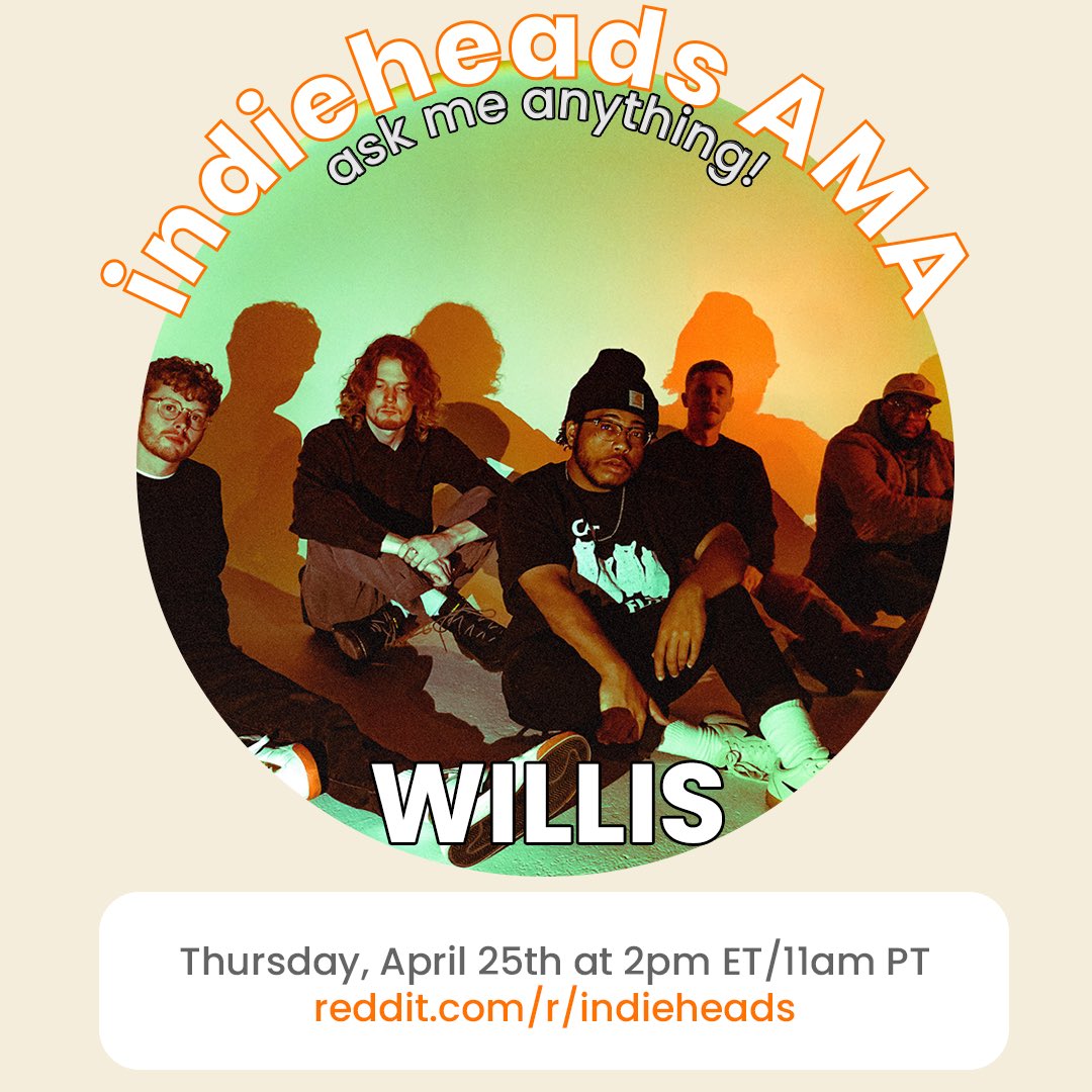 ‼️ JUST ANNOUNCED 🎧 AMA w/ WILLIS (@thebandwillis) 📅 Thursday, April 25th @ 2pm ET/11am PT 📷 More info: redd.it/1cbbeh7