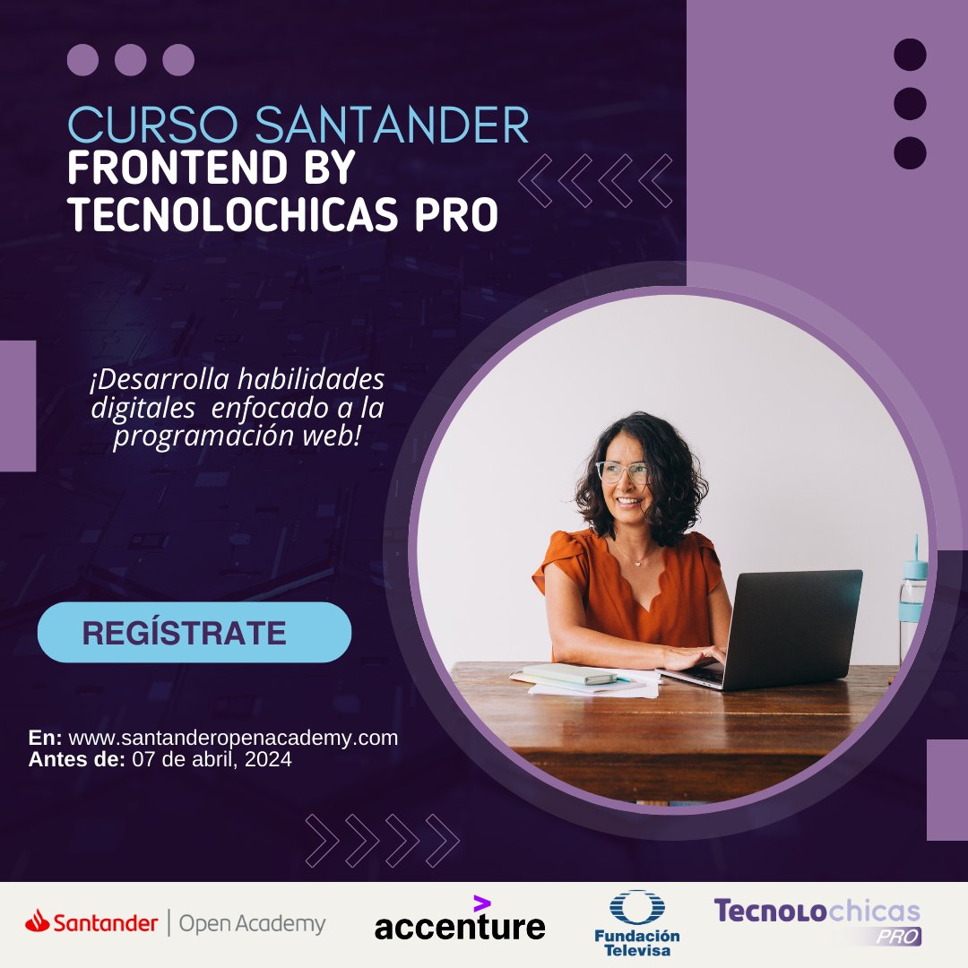 Curso Santander | Frontend by TecnoLochicas Pro 2024🌟 Aprende y prepárate para brillar en el mundo profesional tecnológico🖥️
📅 Inscripción abierta al 7 de abril de 2024
📲Conoce más en n9.cl/dq43od
#BecasSantander #CursoSantander