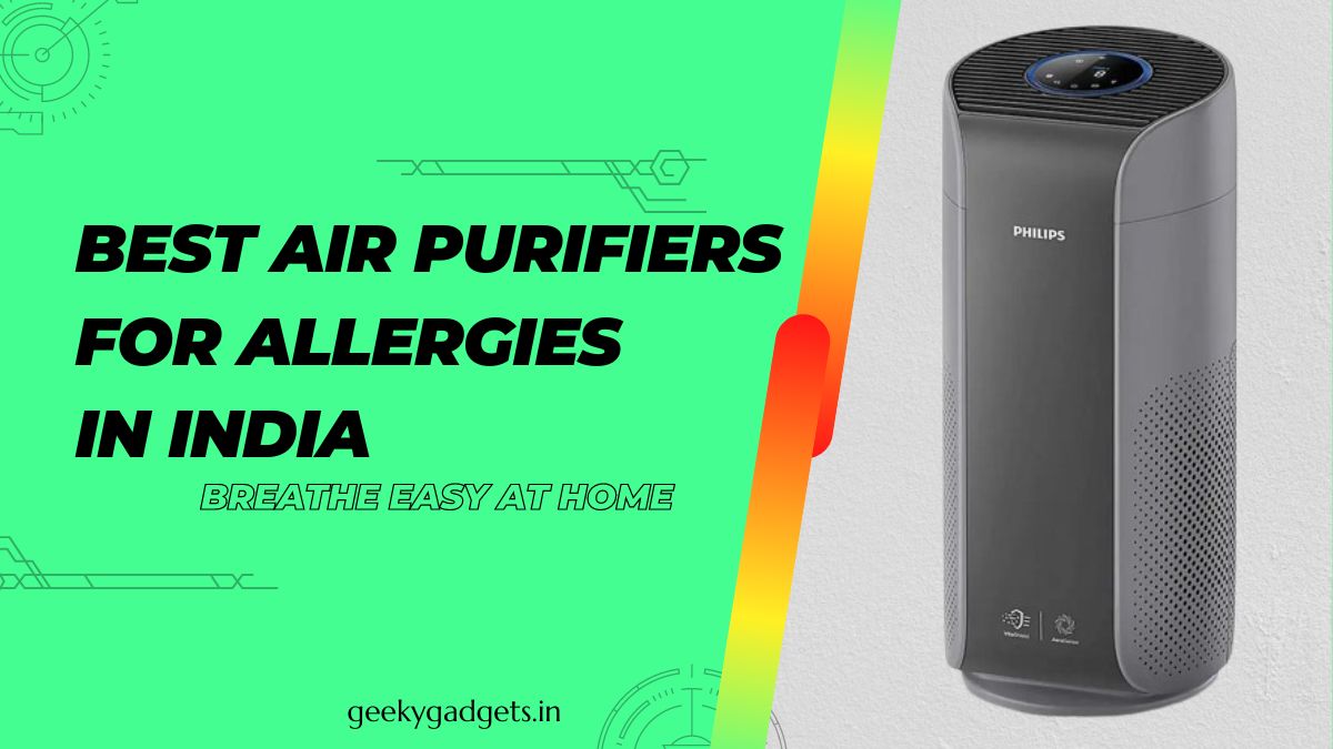Breathe Easy at Home: Best Air Purifiers for Allergies in India (2024 Guide)

geekygadgets.in/air-purifiers-…

#gadgets #geekygadgets #airpurifiers #breathe #india #health #ChennaiSuperKings #Pushpa2TheRule