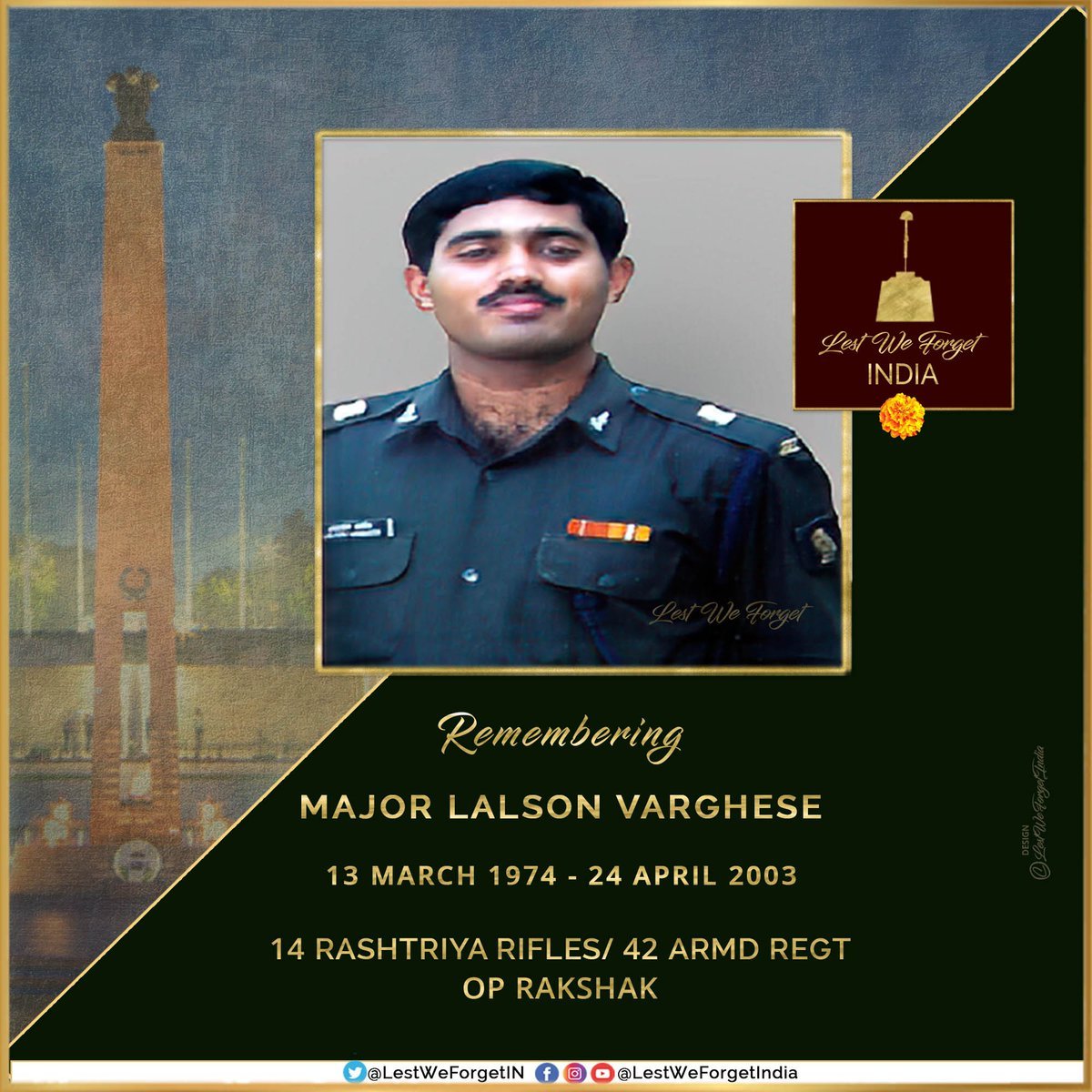 Gone, but not forgotten #LestWeForgetIndia🇮🇳 Maj Lalson Varghese, 42 ARMD REGT/ 14 Rastriya Rifles made the supreme sacrifice fighting in a counter-insurgency Op at Bandipora, J&K #OnThisDay 24 April in 2003 Remember the 29-year-old #IndianBrave & his service to the Nation🏵️