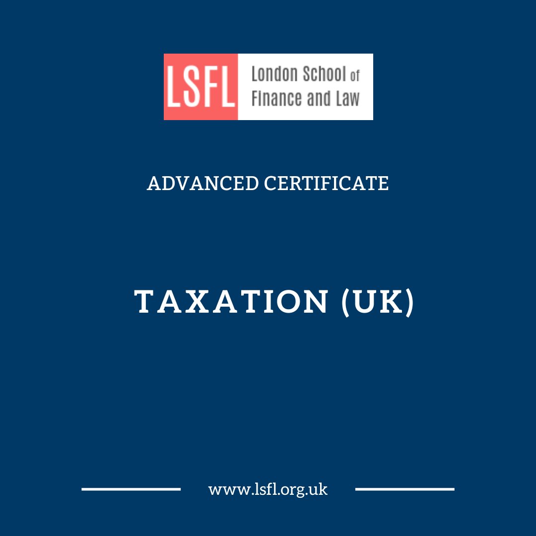 Study 'Taxation (UK)' at London School of Finance and Law! Course length: 6 months Read more about the advanced certificate: courses.lsfl.org.uk/taxation-uk/ You may be eligible for tuition funding. #Education #CPD #Accounting #Taxation #TaxLaw #TaxTwitter @LSFL_ProfDev @MyTaxesPlus