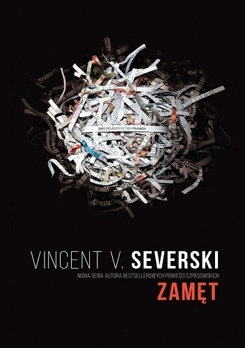 Vincent V. Severski 'Zamęt'
#readlist2024pl 
'Zdrada jest jak plemnik, sama nic nie znaczy, ale w odpowiednim środowisku i okolicznościach może być początkiem nowego życia.'