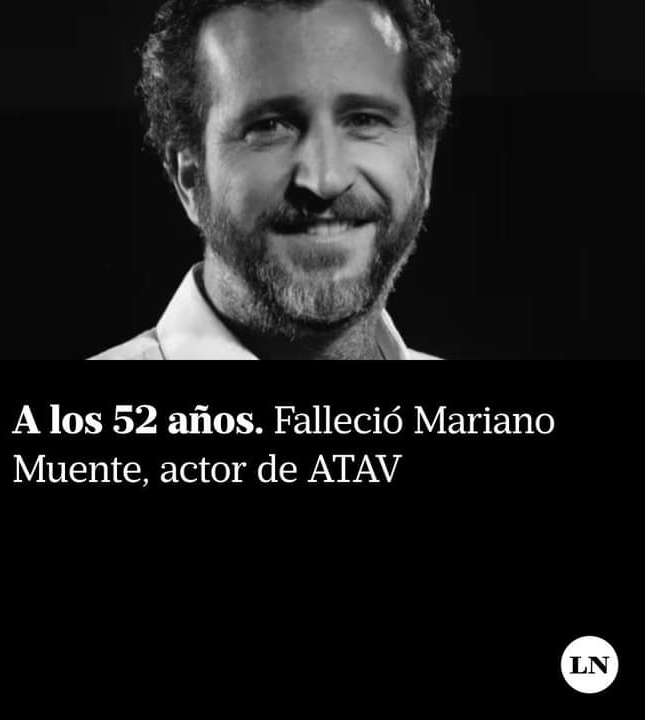 El actor y director, Mariano Muente, falleció a los 52 años. La noticia, que se conoció a través de la cuenta de X de la Asociación Argentina de Actores, conmocionó a sus colegas. El deceso se produjo el pasado jueves 18 de abril por causas que aún no se esclarecieron.