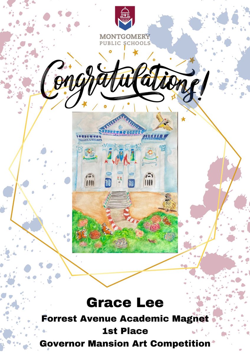Congratulations to Grace <a href="/ForestAveMagnet/">Forest Avenue Academic Magnet</a> in <a href="/MPSAL/">Montgomery Public Schools</a> for placing in the governor’s mansion art competition. <a href="/SuptMJBrown/">Melvin J. Brown, Ed.D.</a>