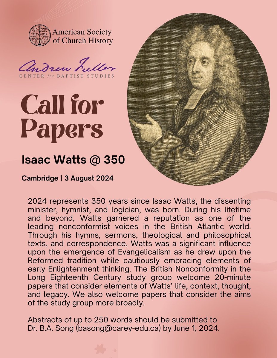 Reminder: Our British Nonconformity in the Long 18th Century working group is accepting papers for their event marking the 350th birthday of Isaac Watts, which will take place on 8/3 at St. John's College, Cambridge. Submit papers by 6/1 and register at: eventbrite.com/e/isaac-watts-…