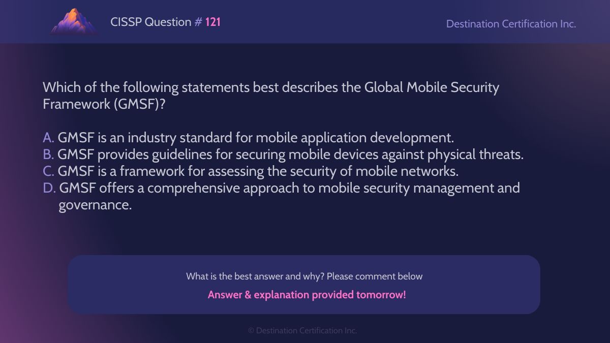 #CISSP Question #121

Analyze the information and question at hand, then let us know your answer in the comments.

We'll post the answer tomorrow with a full explanation. Follow us to see it!

#WeeklyCISSPChallenge #QuestionOfTheWeek #CyberSecurity #CISSPpractice #ISC2