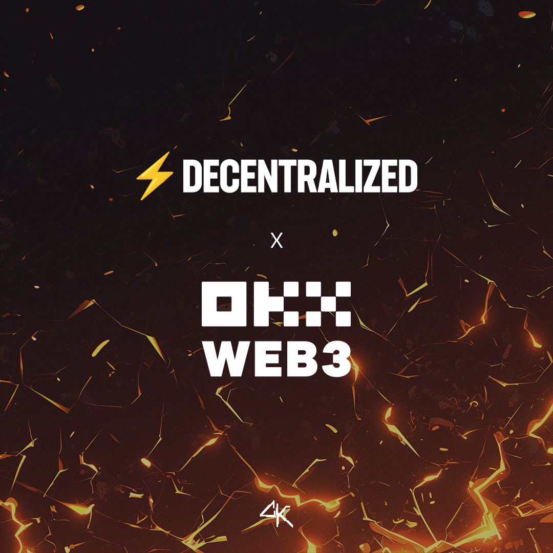 ⚡️DECENTRALIZED x @okxweb3