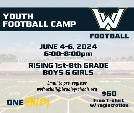 🚨Walker Valley Football Camp🚨 Preregistration opens today. Any elementary or middle school student that registers before 5/24 will be receive a camp t-shirt. Excited, with the approval of Girl’s Flag Football by the TSSAA, to invited any girl to football camp!
