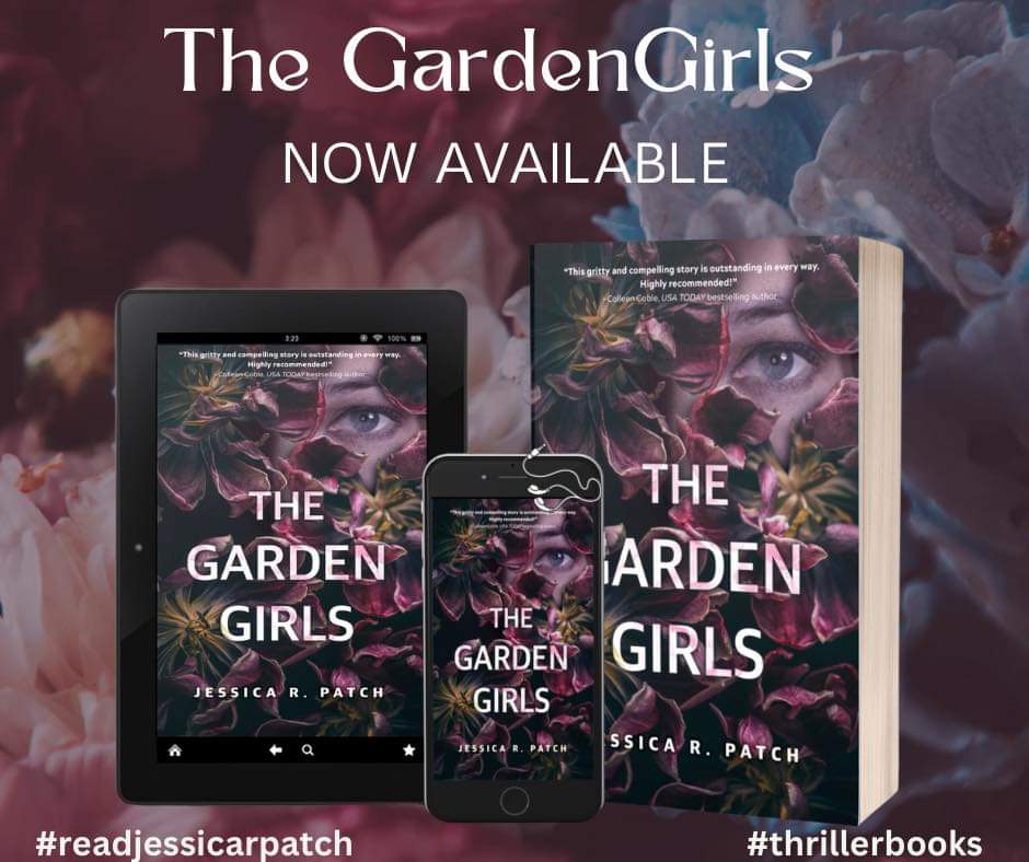I’m celebrating the release of The Garden Girls by Jessica R. Patch today! If you love dark, twisty thrillers with Criminal Minds vibes, but shines light and ends in hope, this book is for you! 

#thrillerbooks #readjessicarpatch