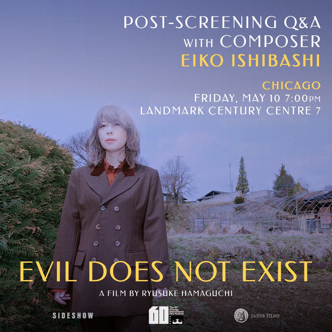 JUST ANNOUNCED: Chicago Q&A with composer @Eiko_Ishibashi after the 7:00pm screening of EVIL DOES NOT EXIST on Friday, May 10th at @LandmarkLTC Century Centre. Co-presented with Cinema/Chicago (@chifilmfest). Get tickets: bit.ly/3Jvv8U7