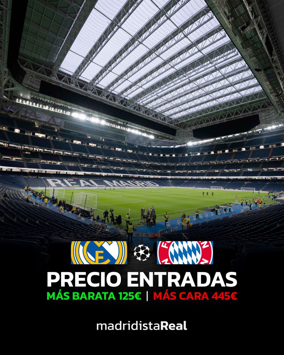 🤑 Los precios de las entradas para el Real Madrid - Bayern en el Santiago Bernabéu se disparan: la más cara cuesta 445€, mientras que la más barata es de 125€.