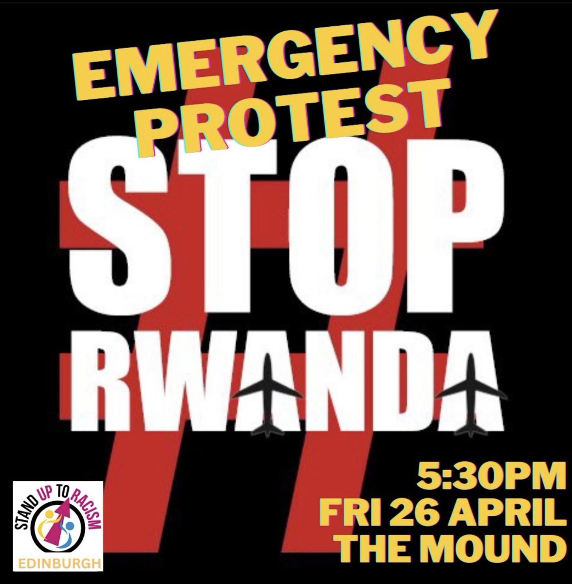 🚨EMERGENCY PROTEST🚨 

🗓️ 5:30pm, Frieday, April 26th
📍The Mound, Edinburgh

#StopRwanda #StopTheHate #RefugeesWelcome