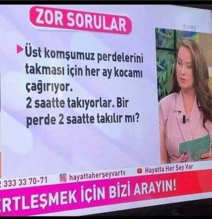 Çamaşır bulaşık yıkatıyor, ütü yaptırıyor olabilir👻
 Fesatlık yapmayın🤨😁😬