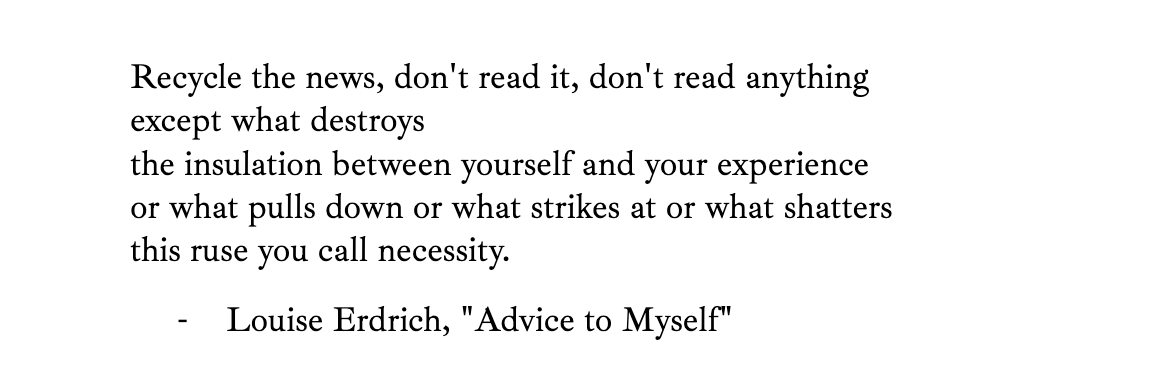 Note to selves: how Louise Erdrich ends 'Advice to Myself.'
