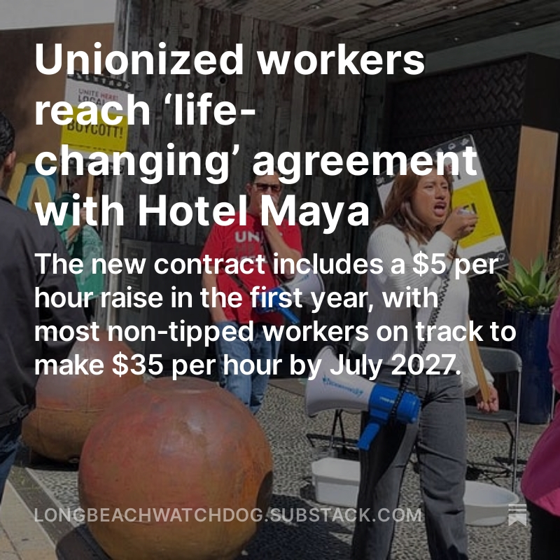 I've been following this from the beginning — attending rallies, talking to both sides to get the full scope of all the incidents and little scandals over the past 10 months. Now, it seems there'll be some peace at Hotel Maya for workers and guests alike. longbeachwatchdog.substack.com/p/unionized-wo…