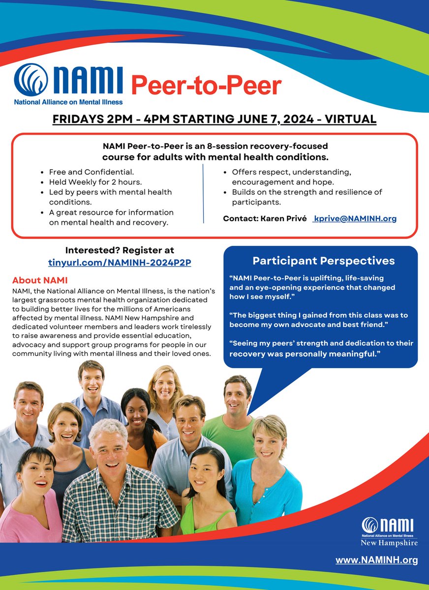 NAMI Peer-to-Peer (Virtual) Fridays, 2-4 pm – Starting June 7th! Learn more & register: tinyurl.com/NAMINH-2024P2P NAMI Peer-to-Peer is a FREE 8-session recovery-focused course for adults with mental health conditions.