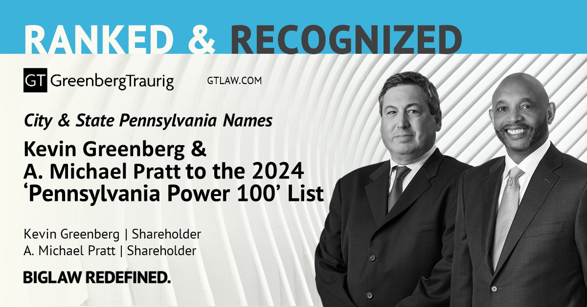 Congratulations to Kevin Greenberg and A. Michael Pratt for being listed on @CityAndStatePA's 'Pennsylvania Power 100” list! 🌟 💻 Read more in our press release: bit.ly/3QbtkDO. #GTNews #GTPhiladelphia #GLP #GovernmentLaw #GAIN