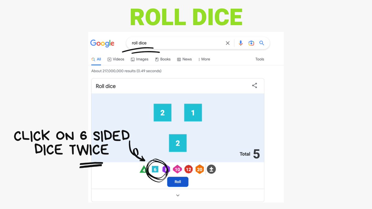 Need to roll 3 dice?
Google search "roll dice" and then click on the 6 sided die two more times to get a total of 3. 

#googleEDU