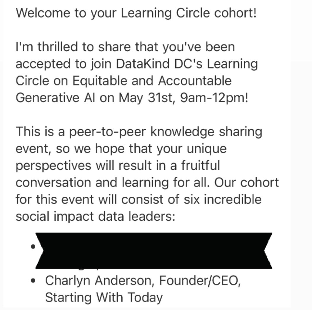 First up, DataKind’s Learning Circle on Equitable and Accountable Generative AI.

We gotta make sure our communities aren’t left out or left behind.

This is an all-star cohort (hopefully they’ll share the list publicly), but I’m super grateful & excited for this opportunity.🥳