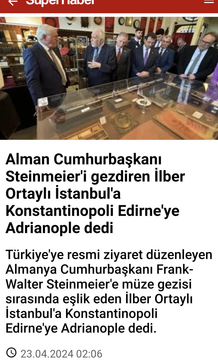 Alman Cumhurbaşkanı Steinmeier'i gezdiren İlber Ortaylı İstanbul'a Konstantinopoli Edirne'ye Adrianople dedi

İtalya Başbakanı Meloni geldiğinde de İlber Ortaylı eşlik etmişti...

Her defasında kendisinin Kırım Tatar hanedanlığından geldiğini anlatan Ortaylı Kırımın hangi…