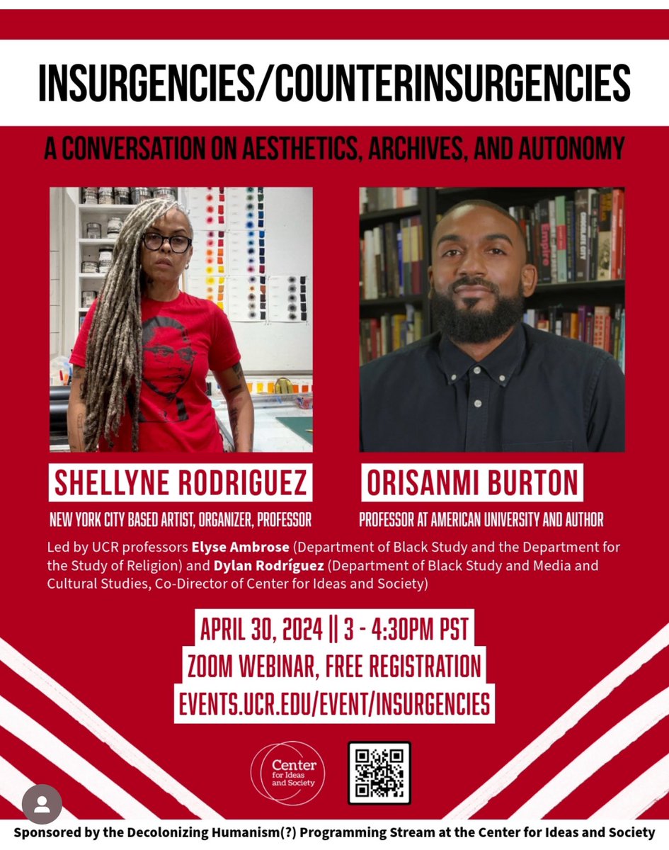 About time this group got together! Tuesday April 30, 3 pm PST online: 'Insurgencies/Counterinsurgencies: A Conversation on Aesthetics, Archives, and Autonomy,' with Shellyne Rodríguez @orisanmi Elyse Ambrose and yours truly. FREE REGISTRATION here ucr.zoom.us/webinar/regist…