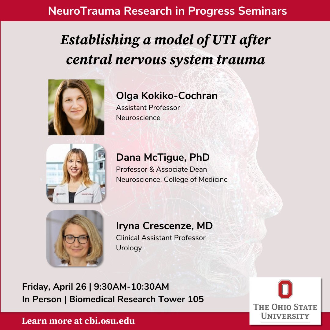 Join us Friday 4/26 for #NTRIPS on modeling UTIs after #neurotrauma with @OSUNeuroscience 's @KokiCoLab, @danamctigue & @OSU_Urology 's @ICrescenze!
