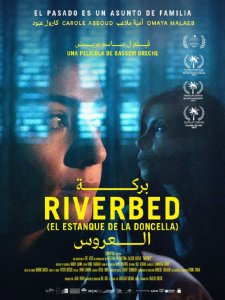 Preestreno #Riverbed (El estanque de la doncella) película libanesa dirigida por Bassem Breish con Carol Abboud, Omaya Malaeb @DiasDeCine @GerardoQuietMan