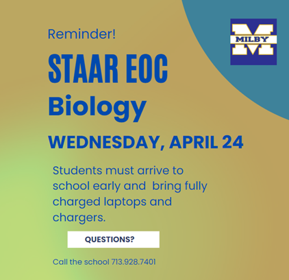 Reminder: STAAR BIOLOGY test on Wednesday, April 24.