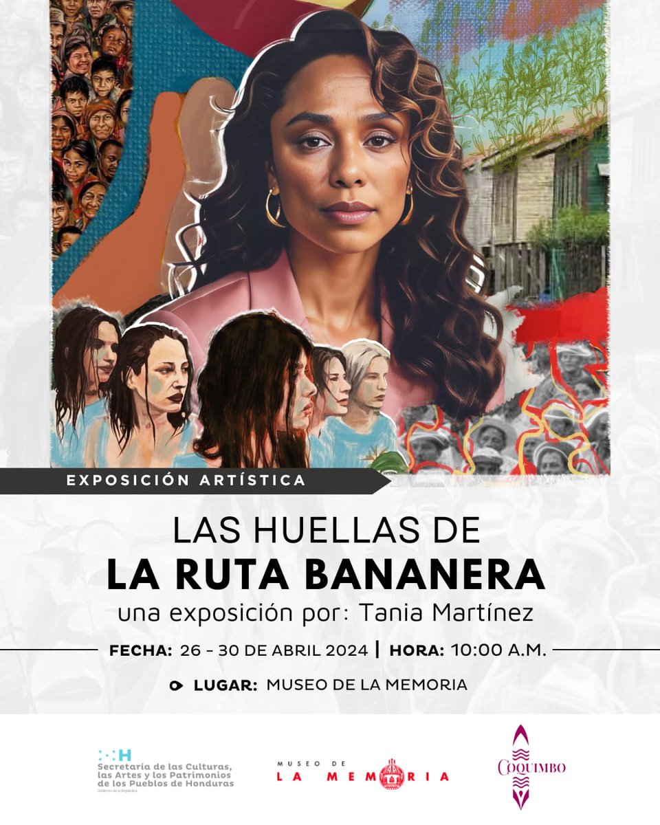 SECAPPH's tweet photo. 🎨 SECAPPH, Museo de la Memoria Antigua Casa Presidencial y el grupo Coquimbo les invita a la exposición de pintura "Las Huellas de la Ruta Bananera" de la artista Tania Martínez. 🖼️
#SECAPP #TaniaMartinez #HuelgaBananera https://t.co/14X32h30As