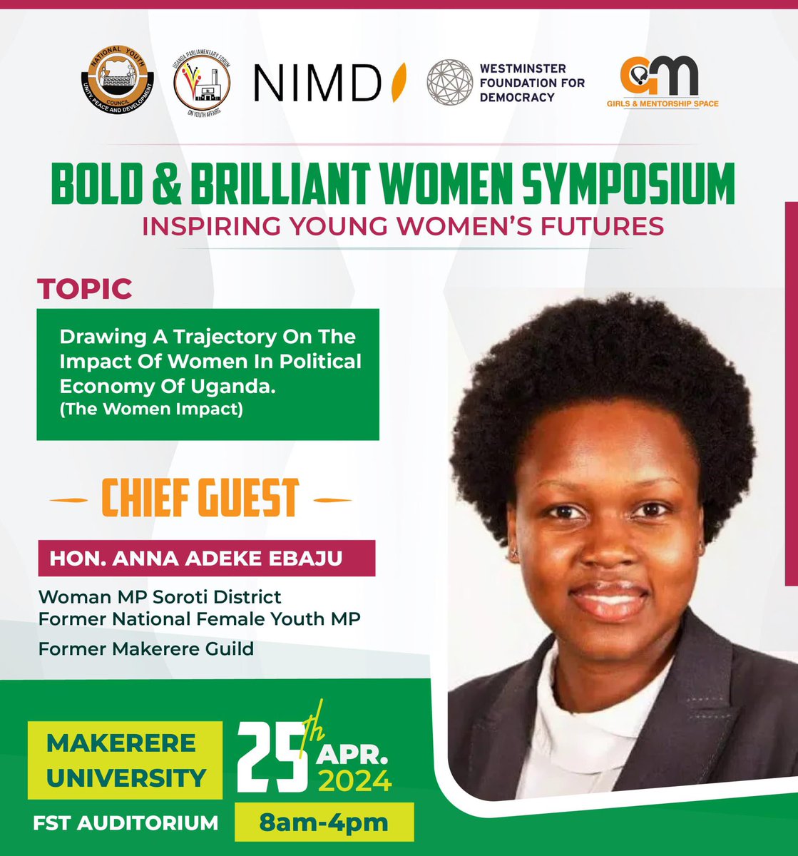 25th APR Our own current Woman MP Soroti district, former National Youth representative and former Makerere Guild President will be with young women leaders at “The NYC - Bold and Brilliant Women Symposium” @AdekeAnna @PNyamutoro @NimdUganda @WFD_Democracy @NYCofUganda @UpfyaOrg