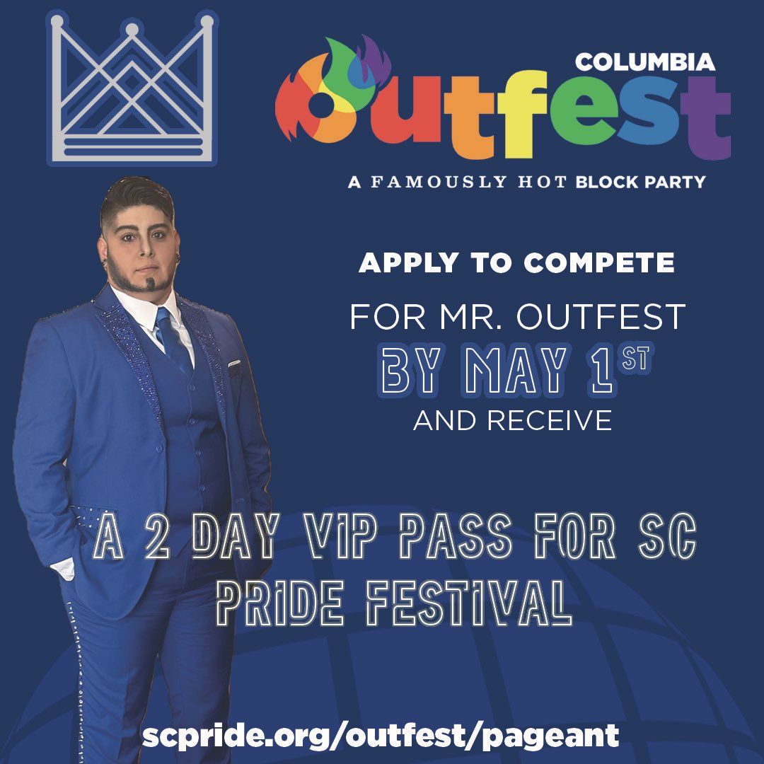 Now is the time to apply for Mr. Outfest! We are looking for competitors for our June 1st competition! Apply by May 1st and receive a 2 day VIP pass for the SC Pride Festival! Don’t miss out on this amazing opportunity to represent SC Pride.
