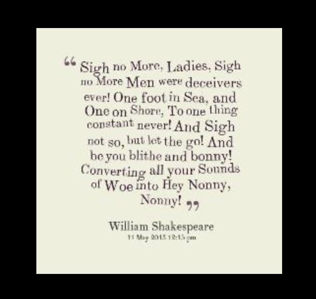 In honor of it being #shakespearesbirthday I had to share a poem from Much Ado About Nothing that I had on my wall as a teenager. After all this time, it still speaks to my soul. Be you blithe and bonny!