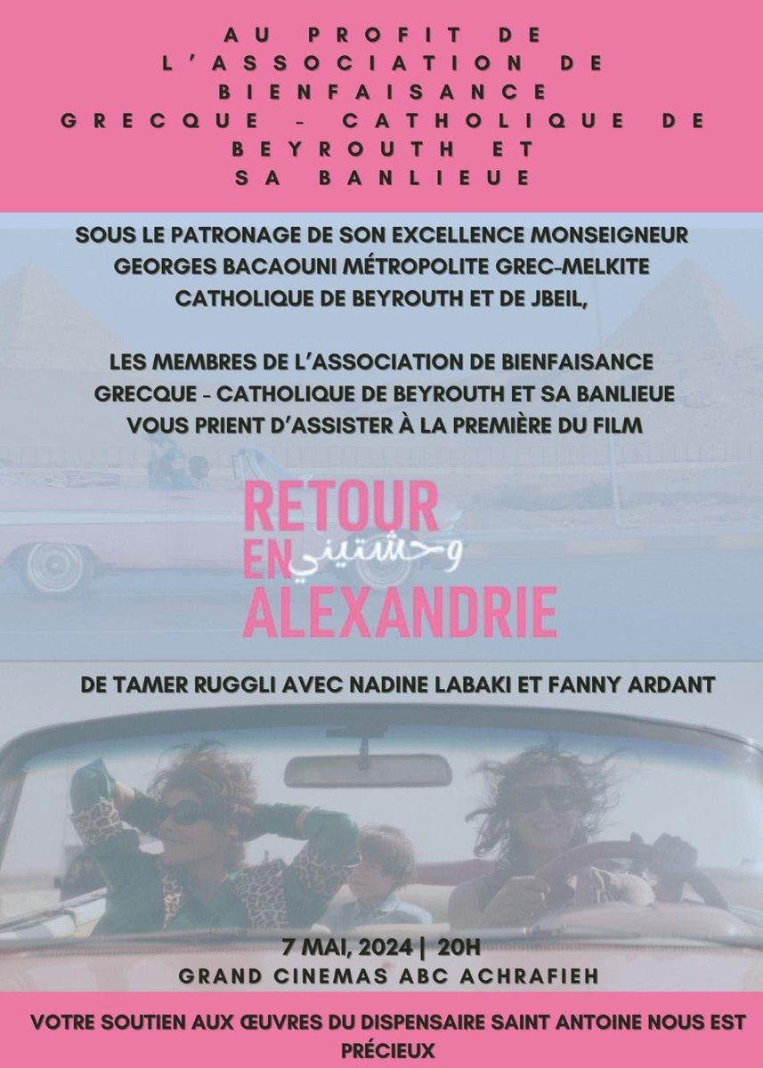 Cinema de l’Association de bienfaisance Grec Catholique de Beyrouth et sa banlieue :
Le dernier film de Tamer Ruggli avec Fanny Ardant et Nadine Labaki « Retour en Alexandrie »sera projeté à l’ABC d’Achrafieh le 7 mai.
Allez au cinéma tout en faisant un acte de bienfaisance!