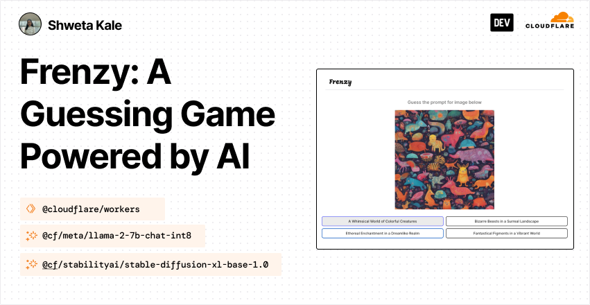 Next honorable mention in the Cloudflare AI Challenge goes to @shweta_kale1 for creating Frenzy. Can you guess what prompt was used to create the image provided by Frenzy? dev.to/shweta/frenzy-…