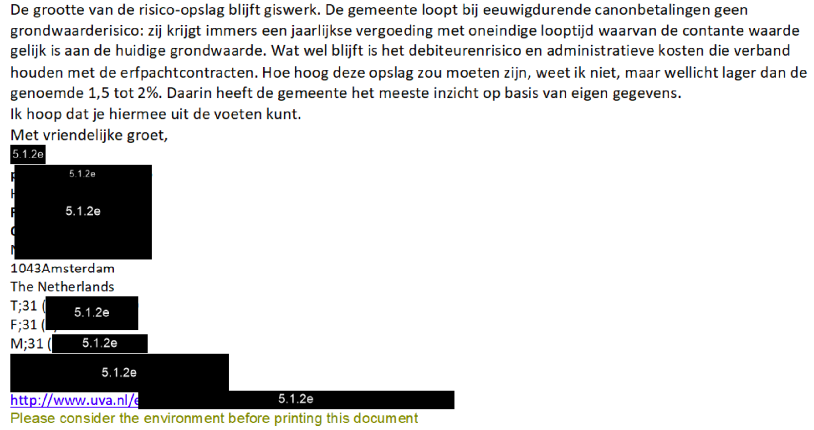 <a href="/erfpacht_SEBA/">Stichting Erfpachters Belang Amsterdam (SEBA)</a> <a href="/AmsterdamNL/">Gemeente Amsterdam</a> <a href="/AutoriteitCM/">Autoriteit Consument & Markt | ACM</a> Zelfs een UvA hoogleraar zegt dat 1,5% te hoog is.
