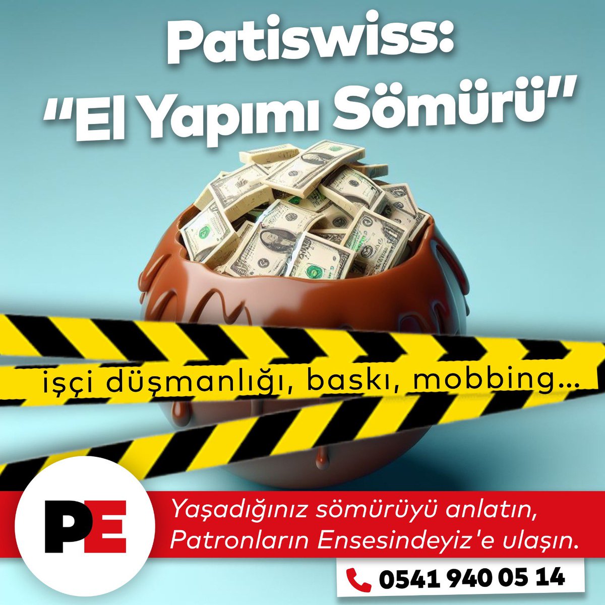 Patiswiss’te sadece CEO kibri yok, işçi düşmanlığı, baskı, mobbing ve hak gaspı var! #Patiswiss işçilerinin neler yaşadığını biliyoruz. Tüm Patiswiss işçilerine çağrımız: Siz de bu sömürüye artık yeter diyorsanız bize ulaşın! 📞 05419400514