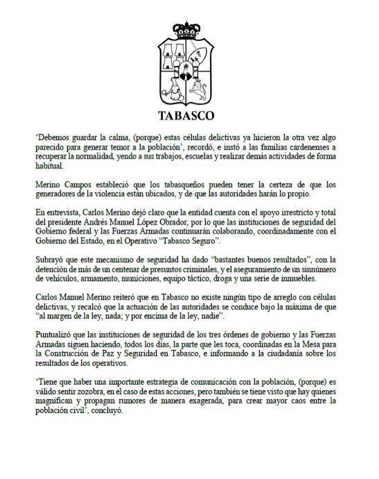 El gobernador de Tabasco, Carlos Manuel Merino Campos hace un llamado a la calma, tras captura de generadores de violencia en Cárdenas. Insta a no hacer caso de la rumorología y asegura que la seguridad de la población está garantizada. Reforzarán Operativo Tabasco Seguro.